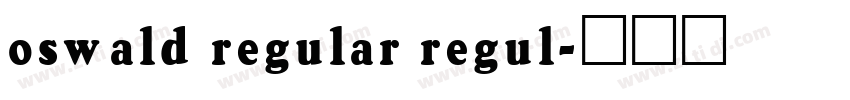 oswald regular regul字体转换